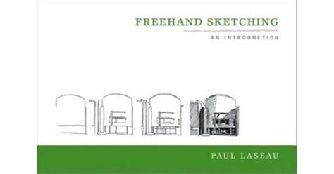 Freehand Sketching: An Introduction Reader